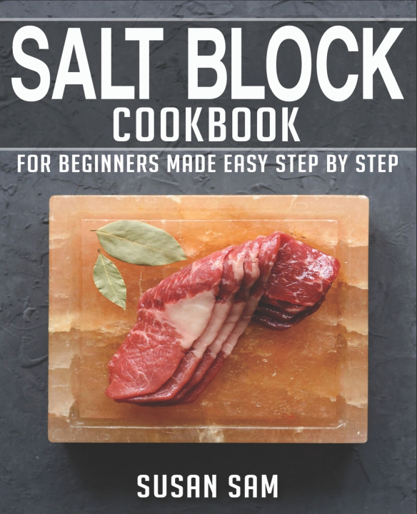 Kniha SALT BLOCK COOKBOOK SUSAN SAM
