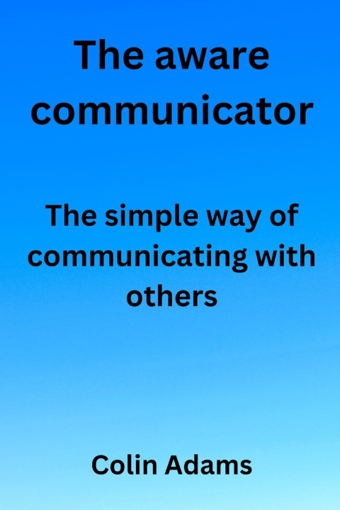 Kniha The aware communicator Colin Adams
