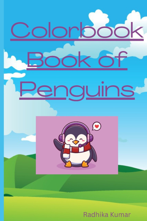 Kniha Colorbook Book of Penguins Radhika Kumar