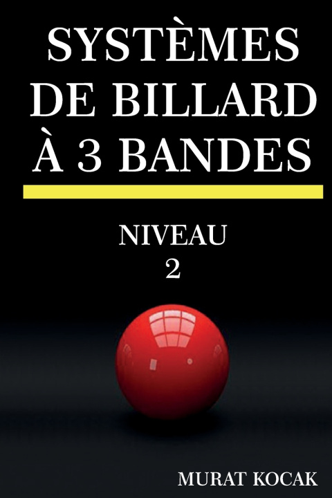 Knjiga SYSTÈMES DE BILLARD À 3 BANDES MURAT KOCAK