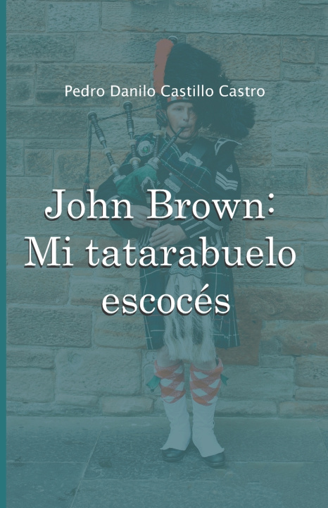 Kniha John Brown Pedro Danilo Castillo Castro
