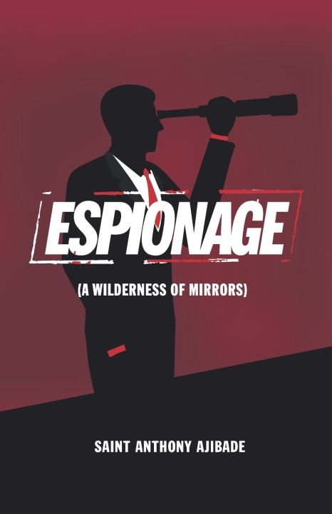 Kniha ESPIONAGE SAINT ANTHONY AJIBADE PH.D