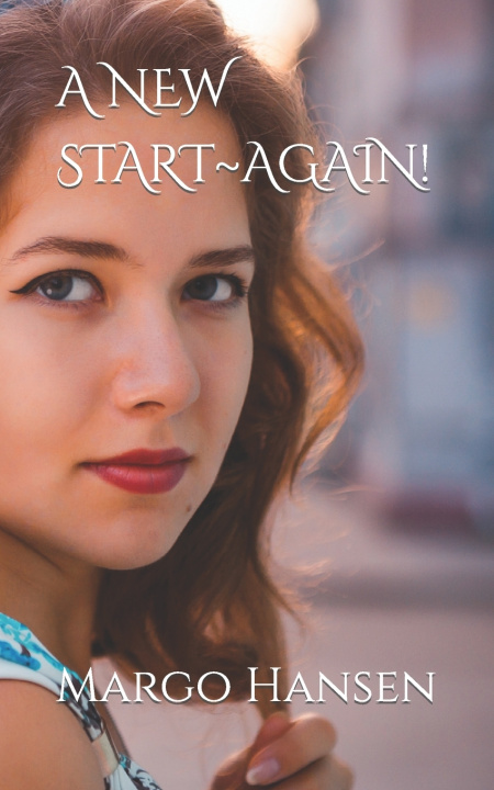 Knjiga A NEW START~AGAIN! Margo Hansen