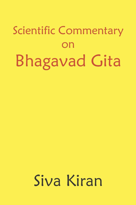 Knjiga Scientific Commentary on Bhagavad Gita Siva Kiran
