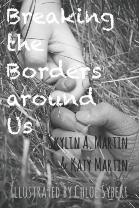 Kniha Breaking the Borders around Us Katy Martin