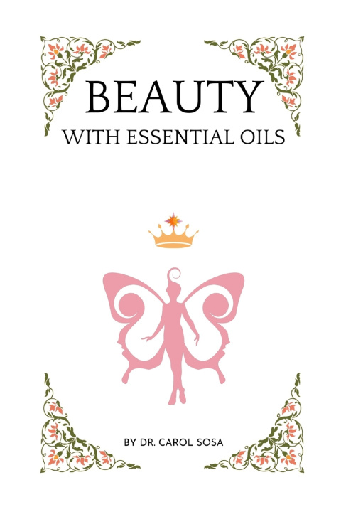 Kniha Beauty with Essential Oils Carol Sosa