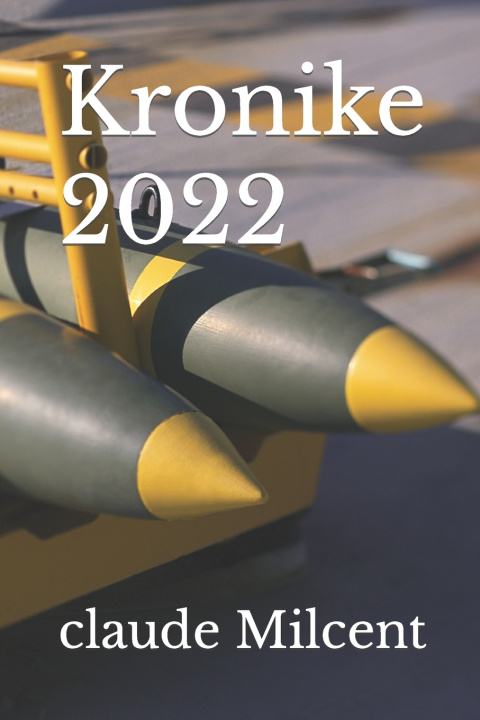 Kniha Kronike 2022 claude Milcent