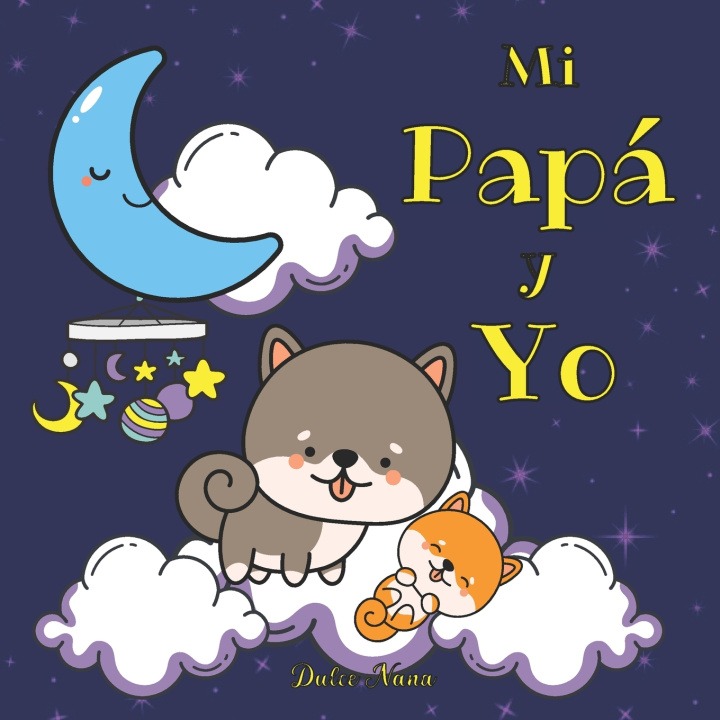 Kniha Mi papá y yo Dulce Nana
