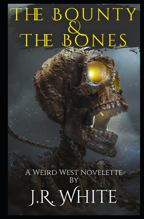 Kniha The Bounty & The Bones J.R. White