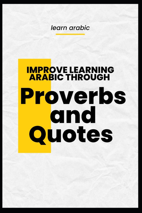 Kniha Improve learning arabic through Proverbs and Quotes Adam Adam