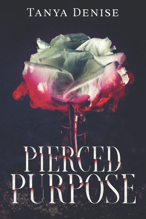 Kniha Pierced Purpose Tanya Denise