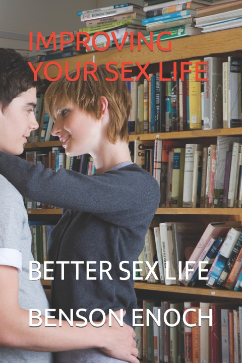 Kniha IMPROVING YOUR SEX LIFE BENSON ENOCH