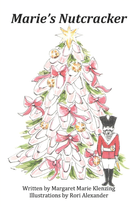 Kniha Marie's Nutcracker Margaret Marie Klenzing