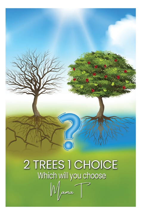 Kniha 2 Trees, 1 Choice Mama T