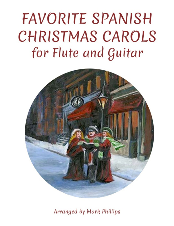 Libro Favorite Spanish Christmas Carols for Flute and Guitar Mark Phillips