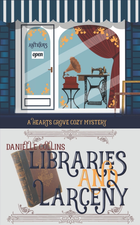 Kniha Libraries and Larceny Danielle Collins