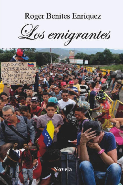 Kniha Los emigrantes Roger Alberto Benites Enríquez