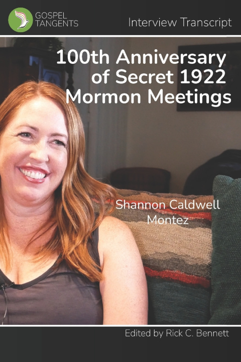 Libro 100th Anniversary of Secret 1922 Mormon Meetings Gospel Tangents Interview