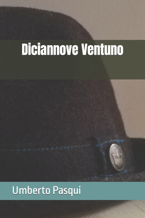 Knjiga Diciannove Ventuno Umberto Pasqui