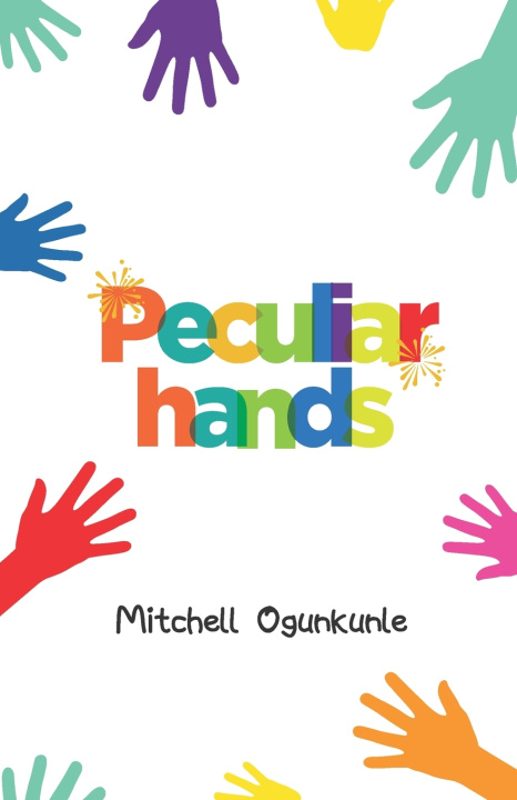 Kniha Peculiar Hands Mitchell Ogunkunle