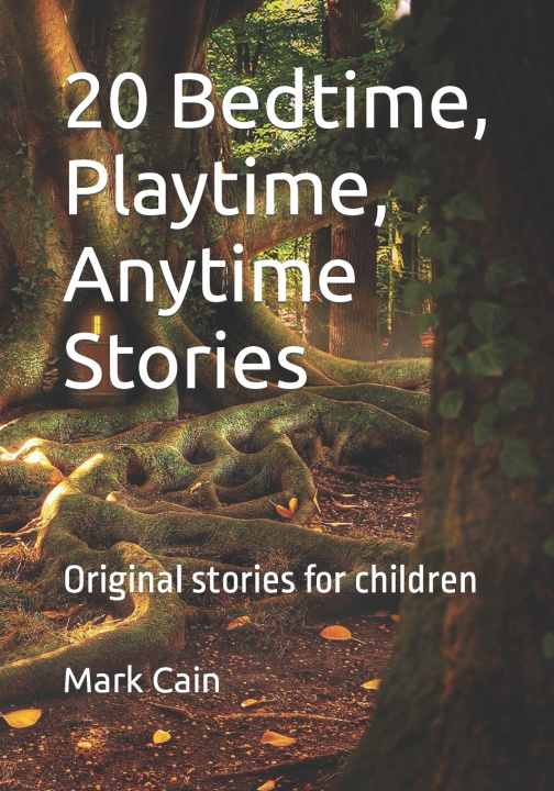 Knjiga 20 Bedtime, Playtime, Anytime Stories Mark Cain