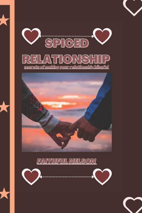 Kniha SPICED RELATIONSHIP Faithful Nelson