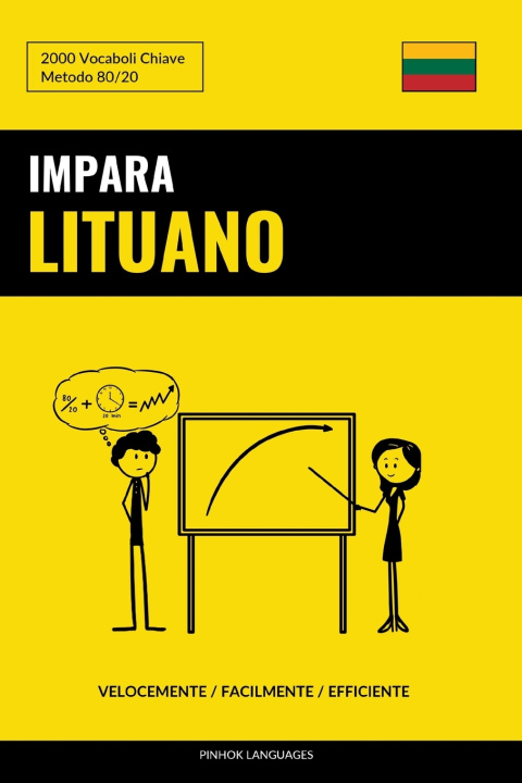 Kniha Impara il Lituano - Velocemente / Facilmente / Efficiente Pinhok Languages