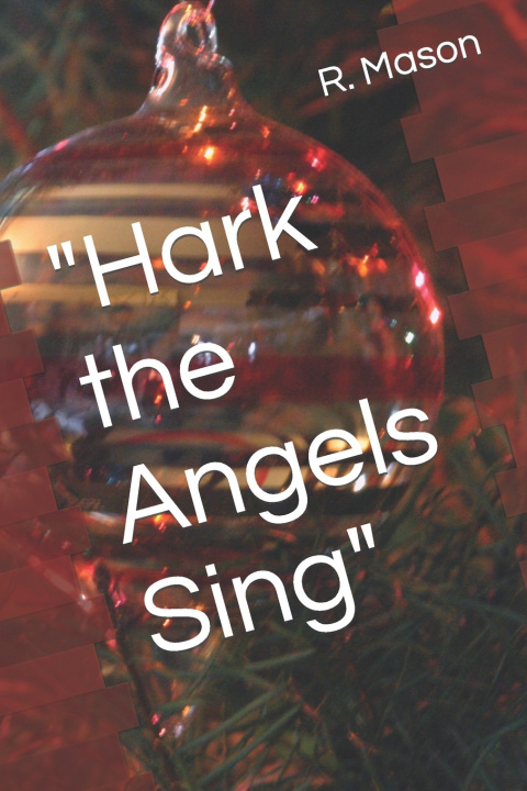 Kniha "Hark the Angels Sing" R. H. Mason