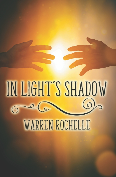 Kniha In Light's Shadow Warren Rochelle