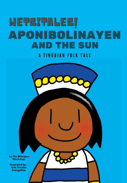 Libro Wetsitales! Aponibolinayen and the Sun Wetsipon Workshop