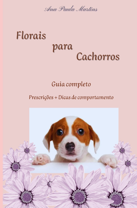 Knjiga Florais para Cachorros Ana Paula Martins