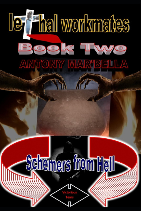 Knjiga lethal workmates Book Two Antony Mar'bella Njuguna
