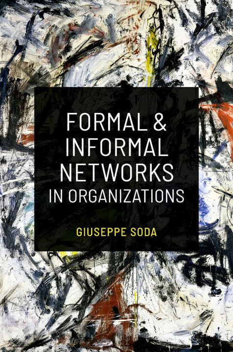 Kniha Formal and Informal Networks in Organizations Soda