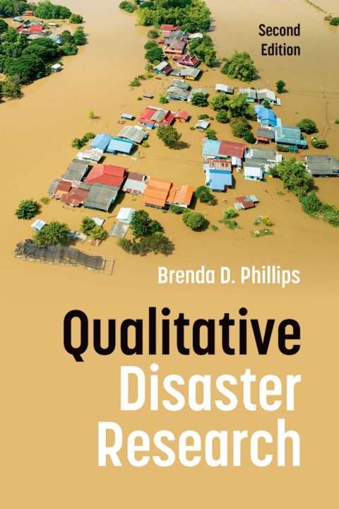 Knjiga Qualitative Disaster Research Phillips