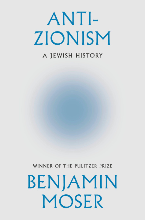 Book Anti-Zionism MOSER BENJAMIN