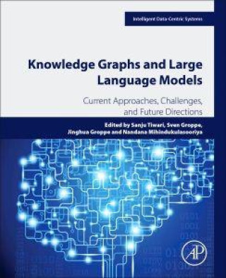 Kniha Knowledge Graphs and Large Language Models Sven Groppe