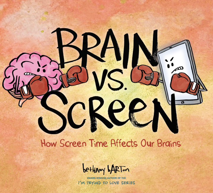 Kniha Brain vs. Screen Bethany Barton