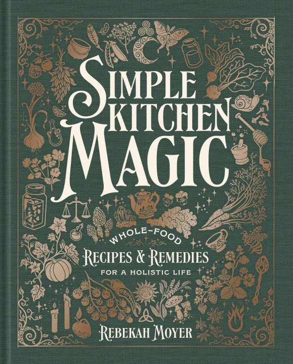 Kniha Simple Kitchen Magic Rebekah Moyer