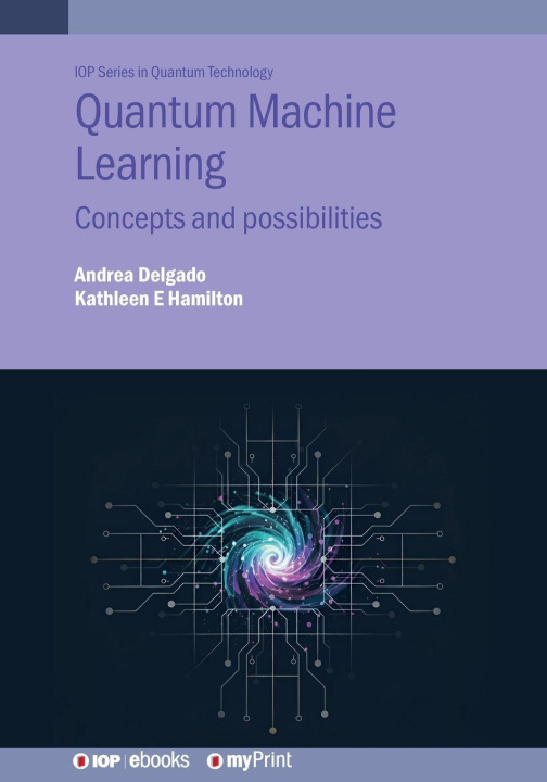 Kniha Quantum Machine Learning Andrea Delgado
