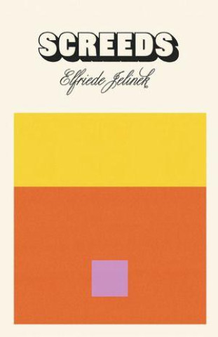 Book Screeds Elfriede Jelinek