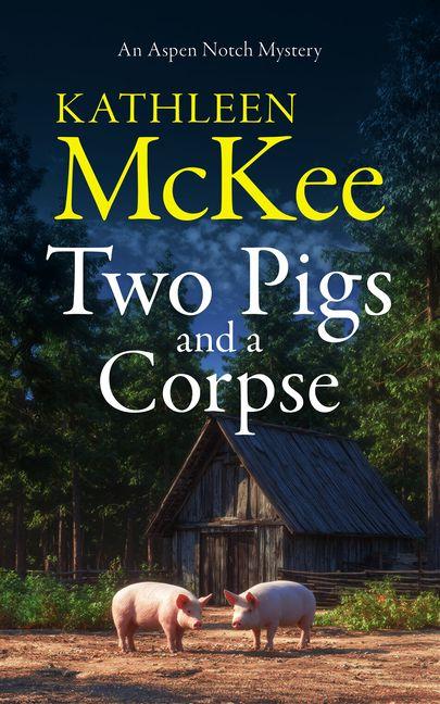 Kniha Two Pigs and a Corpse MCKEE KATHLEEN