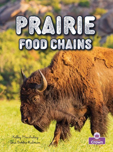 Knjiga Prairie Food Chains Bobbie Kalman
