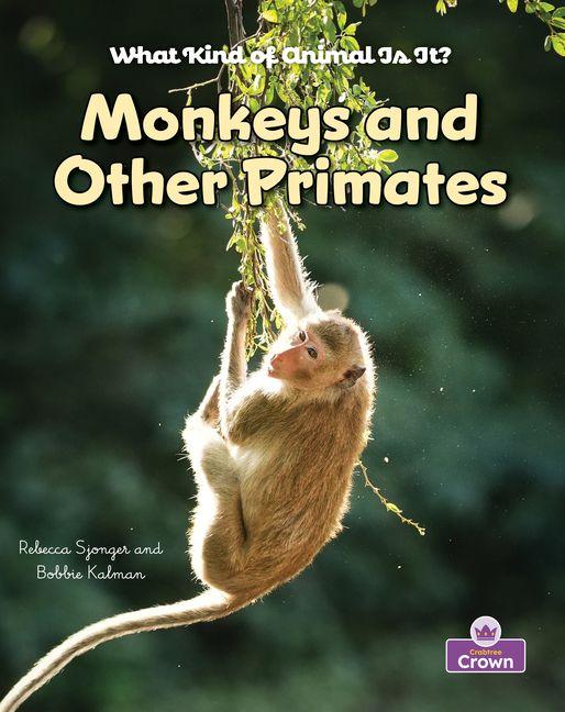 Kniha Monkeys and Other Primates Bobbie Kalman