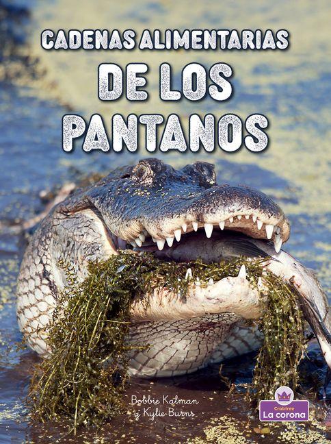 Kniha Cadenas Alimentarias de Los Pantanos (Wetland Food Chains) Kylie Burns