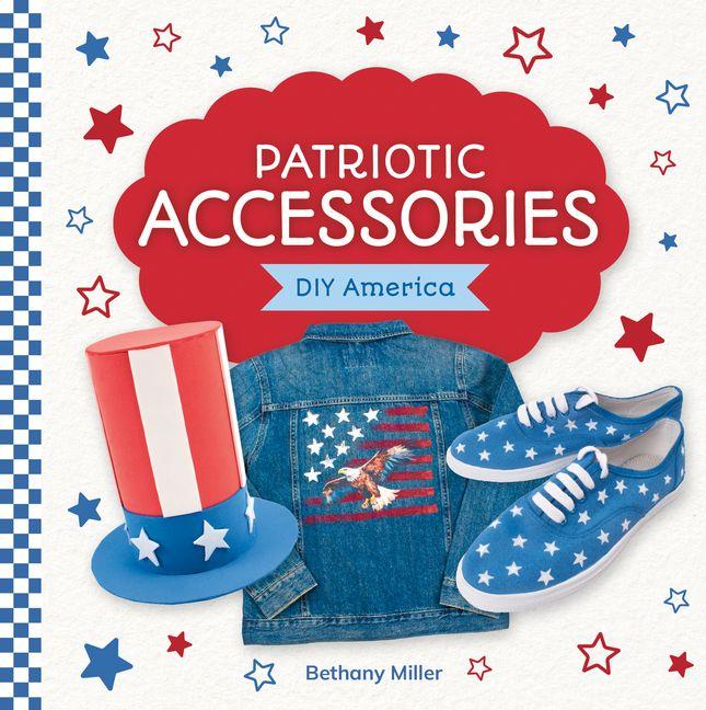 Kniha Patriotic Accessories Bethany Miller