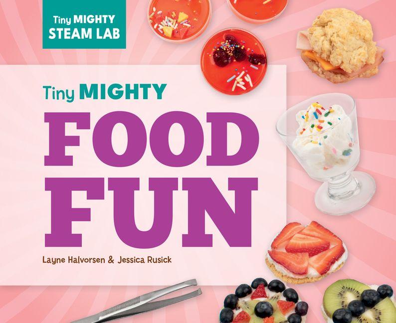 Kniha Tiny Mighty Food Fun 