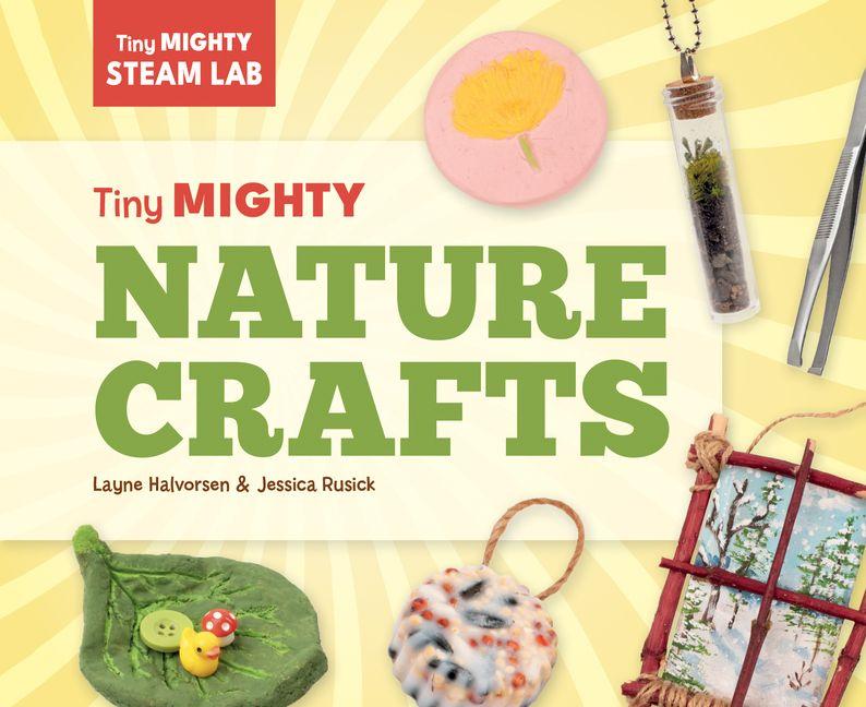 Knjiga Tiny Mighty Nature Crafts 