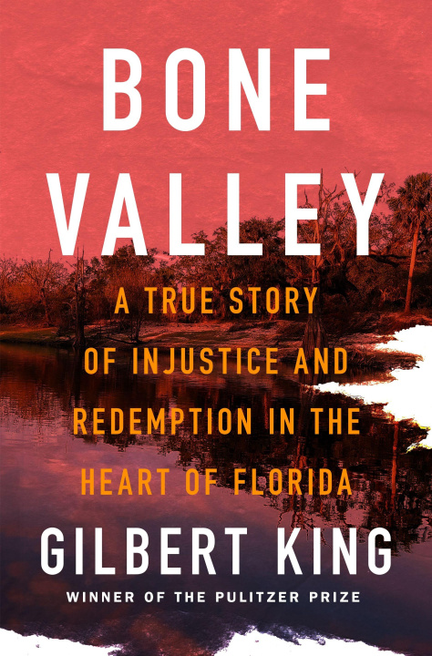 Kniha Bone Valley Gilbert King