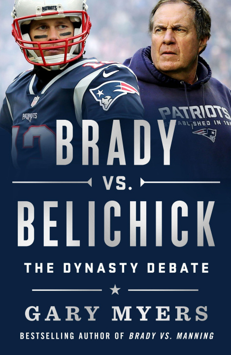 Buch Brady vs. Belichick Gary Myers