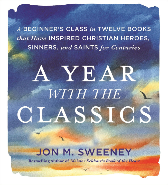 Kniha A Year with the Classics Jon M. Sweeney